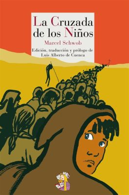 La Cruzada de los Niños; Una Odisea Infantil Inesperada y un Precursor del Cambio Social en Francia